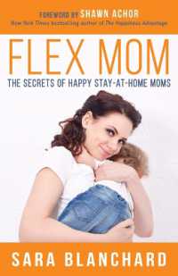 Flex Mom : The Secrets of Happy Stay-at-Home Moms