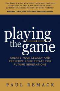 Playing the Game : Create Your Legacy and Preserve Your Estate for Future Generations