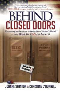 Behind Closed Doors : Uncovering the Practices Harming Our Children's Health and What We Can Do about It