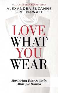Love What You Wear : Mastering Your Style in Multiple Homes