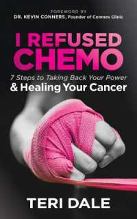 I Refused Chemo : 7 Steps to Taking Back Your Power and Healing Your Cancer