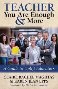 TEACHER You Are Enough and More : A Guide to Uplift Educators