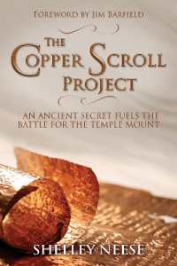 The Copper Scroll Project : An Ancient Secret Fuels the Battle for the Temple Mount