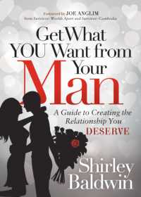 Get What You Want from Your Man : A Guide to Creating the Relationship You Deserve