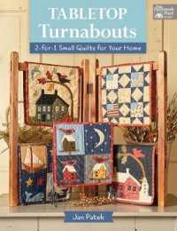 Tabletop Turnabouts : 2-for-1 Small Quilts for Your Home
