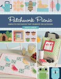 Patchwork Picnic : Simple-to-Piece Blocks That Celebrate the Outdoors
