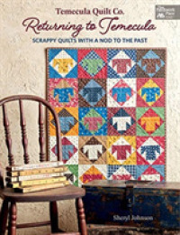 Temecula Quilt Co. Returning to Temecula : Scrappy Quilts with a Nod to the Past (The Patchwork Place)