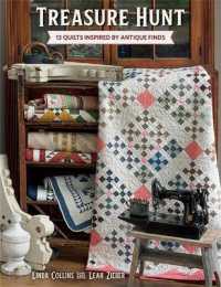 Treasure Hunt : 13 Quilts Inspired by Antique Finds