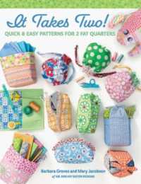 It Takes Two! : Quick & Easy Patterns for 2 Fat Quarters -- Paperback / softback