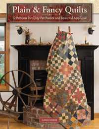 Plain & Fancy Quilts : 12 Patterns for Cozy Patchwork and Beautiful Applique