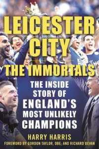 Leicester City : The Immortals - the inside Story of England's Most Unlikely Champions