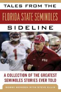 Tales from the Florida State Seminoles Sideline : A Collection of the Greatest Seminoles Stories Ever Told (Tales from the Team)