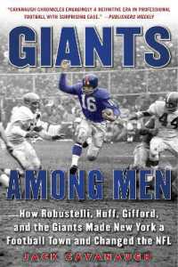 Giants among Men : How Robustelli, Huff, Gifford, and the Giants Made New York a Football Town and Changed the NFL