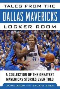 Tales from the Dallas Mavericks Locker Room : A Collection of the Greatest Mavs Stories Ever Told