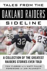Tales from the Oakland Raiders Sideline : A Collection of the Greatest Raiders Stories Ever Told (Tales from the Team)