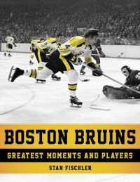 Boston Bruins : Greatest Moments and Players （Reprint）