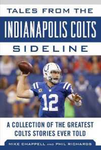 Tales from the Indianapolis Colts Sideline : A Collection of the Greatest Colts Stories Ever Told (Tales from the Team)