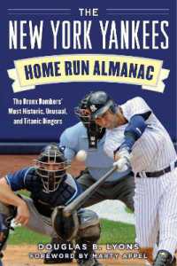 The New York Yankees Home Run Almanac : The Bronx Bombers' Most Historic, Unusual, and Titanic Dingers