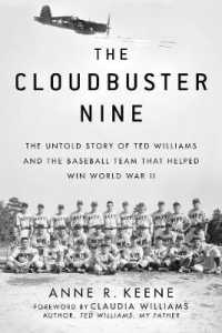 The Cloudbuster Nine : The Untold Story of Ted Williams and the Baseball Team That Helped Win World War II