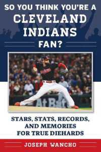 So You Think You're a Cleveland Indians Fan? : Stars, Stats, Records, and Memories for True Diehards (So You Think You're a Fan?)