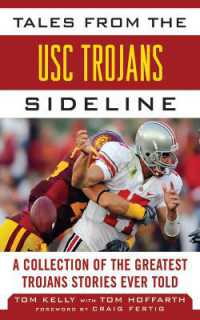 Tales from the USC Trojans Sideline : A Collection of the Greatest Trojans Stories Ever Told (Tales from the Team)