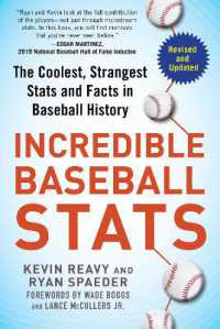 Incredible Baseball Stats : The Coolest, Strangest Stats and Facts in Baseball History