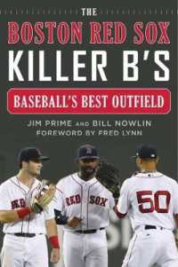 The Boston Red Sox Killer B's : Baseballs Best Outfield
