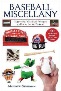Baseball Miscellany : Everything You Ever Wanted to Know about Baseball (Books of Miscellany)