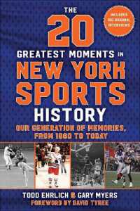 The 20 Greatest Moments in New York Sports History : Our Generation of Memories， from 1960 to Today