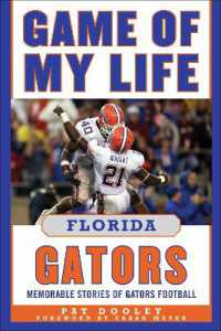 Game of My Life Florida Gators : Memorable Stories of Gators Football (Game of My Life)
