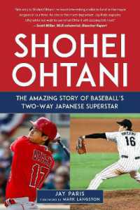 Shohei Ohtani : The Amazing Story of Baseball's Two-Way Japanese Superstar