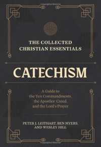 The Collected Christian Essentials: Catechism - a Guide to the Ten Commandments, the Apostles` Creed, and the Lord`s Prayer