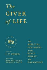 The Giver of Life : The Biblical Doctrine of the Holy Spirit and Salvation (We Believe)
