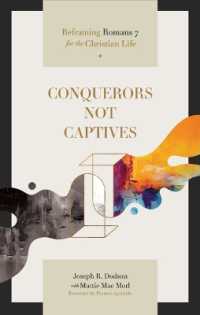 Conquerors Not Captives : Reframing Romans 7 for the Christian Life