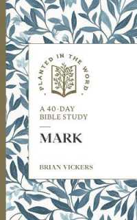 Mark : A 40-Day Bible Study (Planted in the Word)