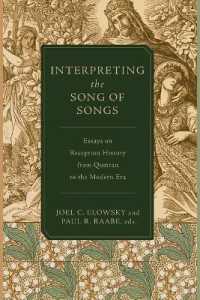Interpreting the Song of Songs : Essays on Reception History from Qumran to the Modern Era