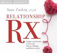 Relationship Rx : Insights and Practices to Overcome Chronic Fighting and Return to Love