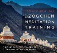 Dzogchen Meditation Training : A Direct Path for Awakening to the Radiant Buddha within