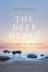 The Deep Heart : Our Portal to Presence