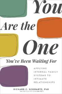 You Are the One You've Been Waiting for : Applying Internal Family Systems to Intimate Relationships