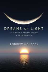 Dreams of Light : The Profound Daytime Practice of Lucid Dreaming