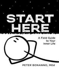 Start Here : A Field Guide to Your Inner Life