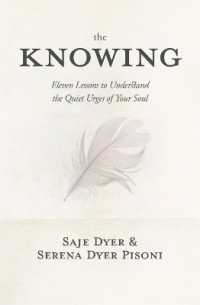 The Knowing : 11 Lessons to Understand the Quiet Urges of Your Soul