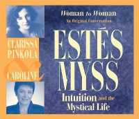 Intuition and the Mystical Life : Woman to Woman: an Original Conversation