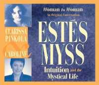 Intuition and the Mystical Life : Woman to Woman: An Original Conversation