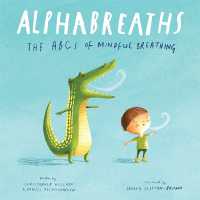 Alphabreaths : The ABCs of Mindful Breathing （Board Book）