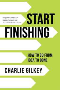 Start Finishing : How to Go from Idea to Done