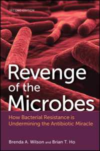 微生物の復讐：抗微生物薬耐性の脅威（第２版）<br>Revenge of the Microbes : How Bacterial Resistance is Undermining the Antibiotic Miracle (Asm Books) （2ND）