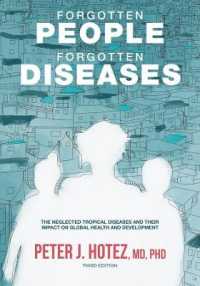 Forgotten People, Forgotten Diseases : The Neglected Tropical Diseases and Their Impact on Global Health and Development (Asm Books) （3RD）