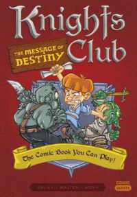 Knights Club: The Message of Destiny : The Comic Book You Can Play (Comic Quests)